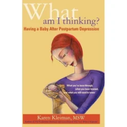What Am I Thinking? - By Karen Kleiman (Paperback)