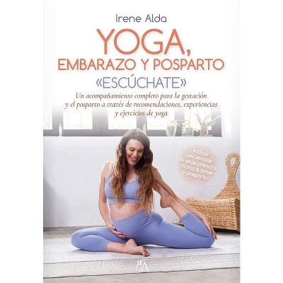 Yoga, Embarazo Y Posparto - By Irene Alda Ferrero (Paperback) 3 Yoga, Embarazo Y Posparto - By Irene Alda Ferrero (Paperback)