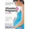 Vitamins & Pregnancy: The Real Story - By Helen Saul Case (Hardcover) -Love To Dream Baby Shop GUEST 43fe05d7 b6e5 4c0e 85fd 42553f1e0d35