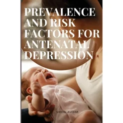 Prevalence And Risk Factors For Antenatal Depression - By Sheenu Jhawar (Paperback)