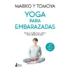 Yoga Para Embarazadas - By Mariko (Paperback) -Love To Dream Baby Shop GUEST 6b279906 c6f9 4f68 bdbc 802c7b86f571