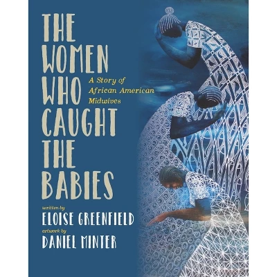 The Women Who Caught The Babies - By Eloise Greenfield 4 The Women Who Caught The Babies - By Eloise Greenfield - Image 2