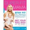 Super Fit Mama - By Tracey Mallett (Paperback) 2 Super Fit Mama - By Tracey Mallett (Paperback) -Love To Dream Baby Shop GUEST 7d7c2c18 52e2 4f58 8c75 d014636cab01