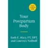 Your Postpartum Body - By Ruth E Macy & Courtney Naliboff (Paperback) -Love To Dream Baby Shop GUEST bcf8bd14 30a9 4ba2 a50a 5217ebaf09d0