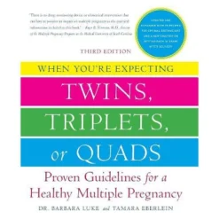When You're Expecting Twins, Triplets, Or Quads 3rd Edition - By Barbara Luke (Paperback)