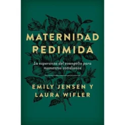 Maternidad Redimida (Risen Motherhood) - By Emily Jensen & Laura Wifler (Paperback)