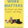 Work Matters - By Maureen Perry-Jenkins (Hardcover) -Love To Dream Baby Shop GUEST e5ecee14 552e 4309 95f2 ac22a650eb13