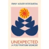 Unexpected - By Emily Adler Mosqued & Emily Adler Mosqueda (Paperback) 2 Unexpected - By Emily Adler Mosqued & Emily Adler Mosqueda (Paperback) -Love To Dream Baby Shop GUEST f881e7e6 7475 4772 83f0 69ad55dad0a6
