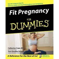 Fit Pregnancy For Dummies - (For Dummies) By Catherine Cram & Tere Stouffer Drenth (Paperback)